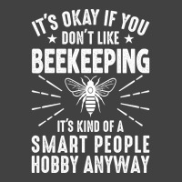 Trending Beekeeping It’s Kind Of A Smart People Hobby, Funny Beekeep Vintage T-shirt | Artistshot