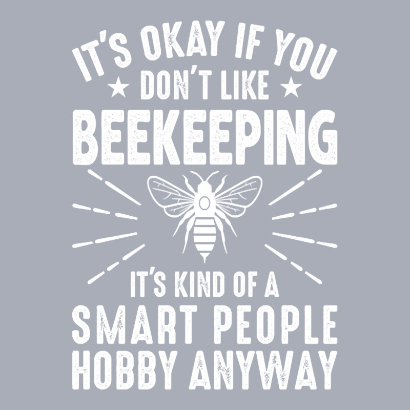 Trending Beekeeping It’s Kind Of A Smart People Hobby, Funny Beekeep Tank Dress by Jerhogen528 | Artistshot