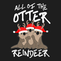 All Of The Otter Reindeer Christmas Holiday Classic T-shirt | Artistshot