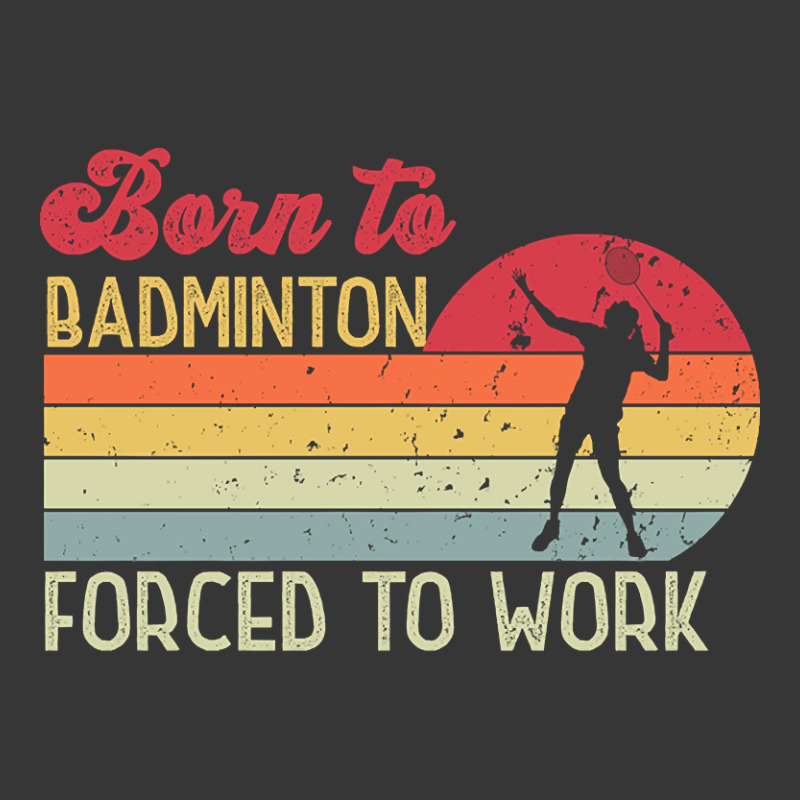 Born To Badminton, Forced To Work Toddler Hoodie by cryingdappled109 | Artistshot