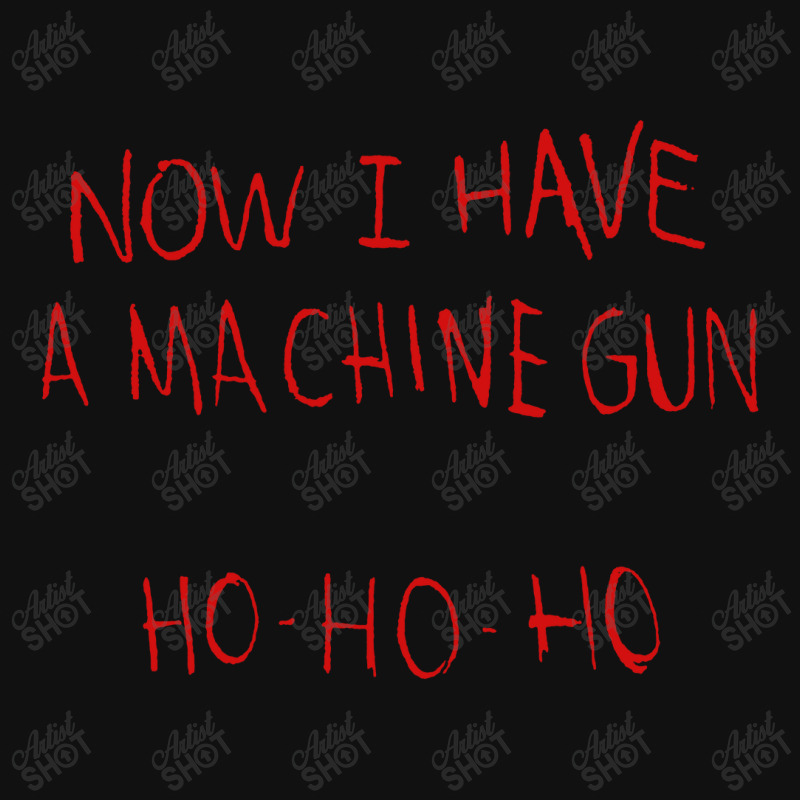 Now I Have A Machine Gun Ho Ho Ho Die Hard Portrait Canvas Print | Artistshot