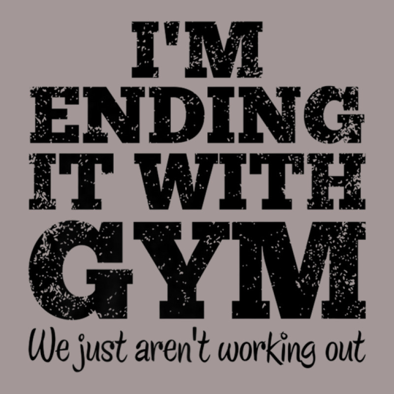 I'm Ending It With Gym Not Working Out Breaking Up Funny Pun Vintage Hoodie by morapzebzerf | Artistshot