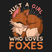 Just A Girl Who Loves Foxes Cute Wild Animal Women Gift Fox Classic T-shirt | Artistshot