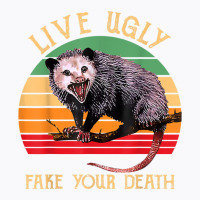 Live Ugly Fake Your Death Vintage Ugly Possum T Shirt T-shirt | Artistshot