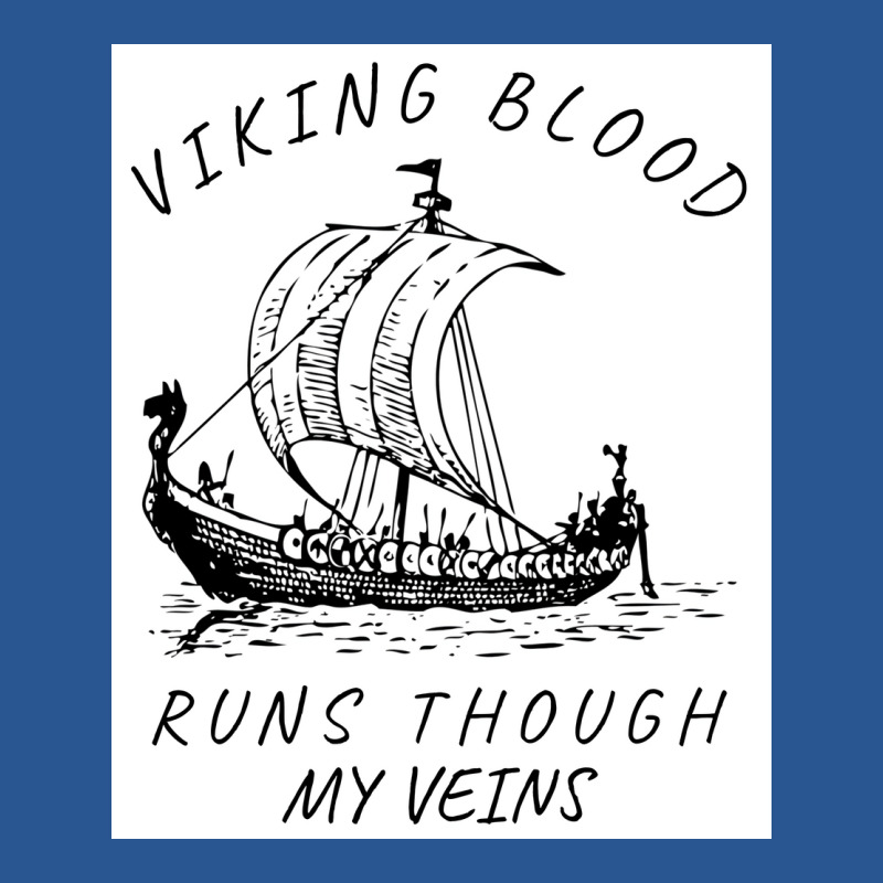 Viking Blood Runs Through My Veins Boat Norway Denmark Scandinavia  Bo T-shirt | Artistshot