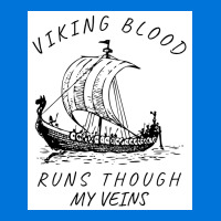 Viking Blood Runs Through My Veins Boat Norway Denmark Scandinavia  Bo Graphic T-shirt | Artistshot