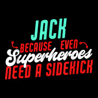 Jack Because Even Superheroes Need A Sidekick Funny Jack T Shirt Baby Bibs | Artistshot