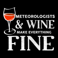 Meteorologists And Wine Make Everything Fine Meteorologist Adjustable Cap | Artistshot