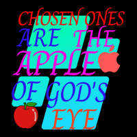 Chosen Ones Are The Apple Of God's Eye Toddler Sweatshirt | Artistshot