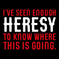 I've Seen Enough Heresy To Know Where This Is Going Wargaming Meme Women's V-neck T-shirt | Artistshot