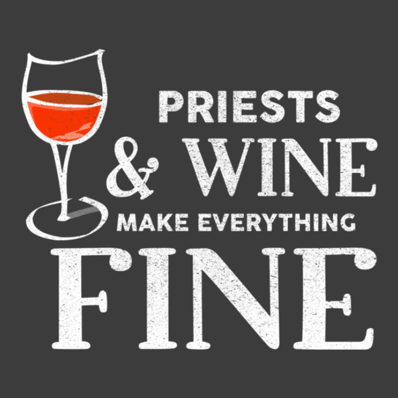 Priests And Wine Make Everything Fine  For Priest Men's Polo Shirt | Artistshot