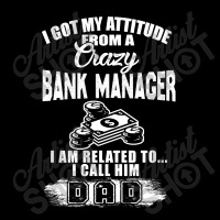 I Got My Attitude From A Crazy Bank Manager Dad Youth Zipper Hoodie | Artistshot