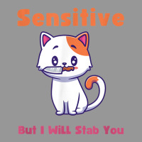 Cat Sensitive But I Will Stab You Funny Pets T Shirt Women's V-neck T-shirt | Artistshot