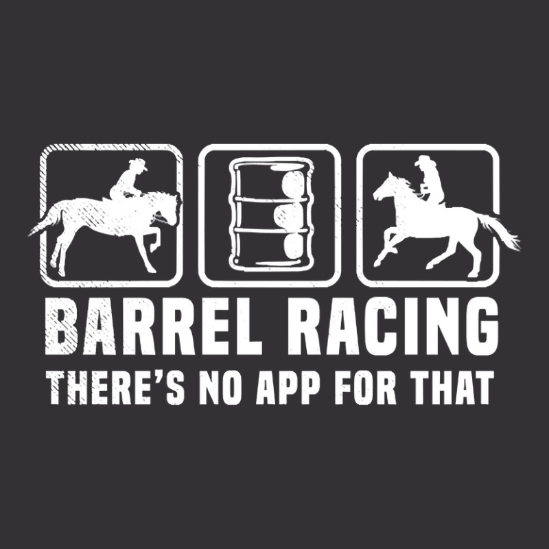 Barrel Racing Theres No App For That Funny Graphic Memes Vintage Hoodie | Artistshot