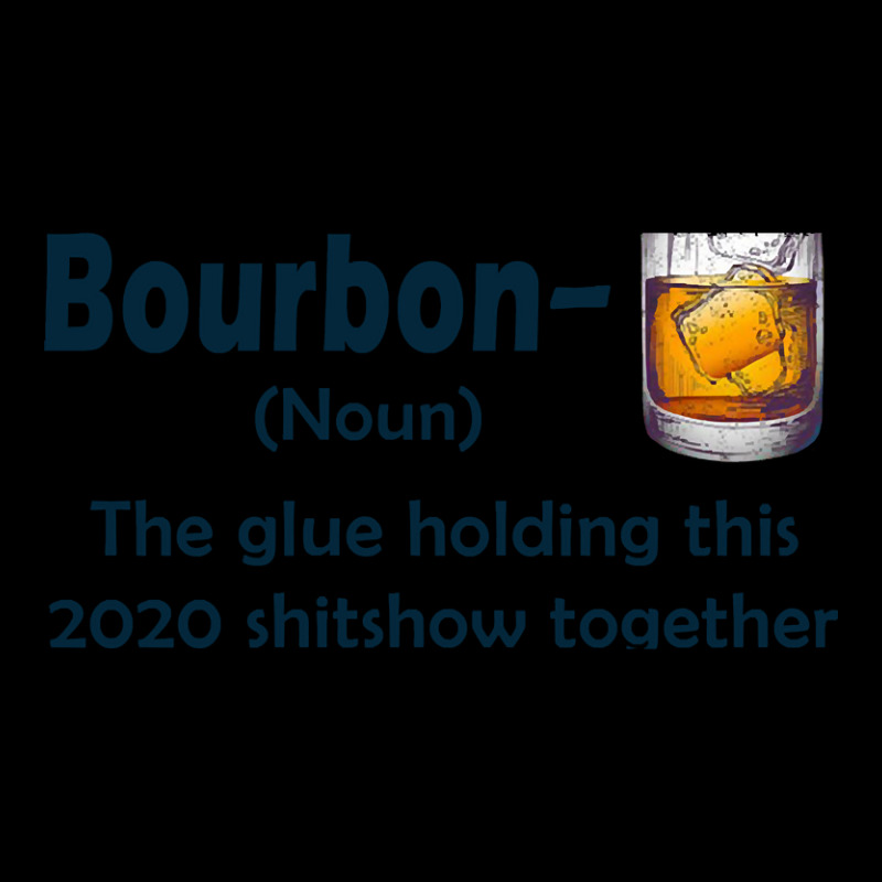 Bourbon The Glue Holding This 2020 Shitshow Together Zipper Hoodie | Artistshot