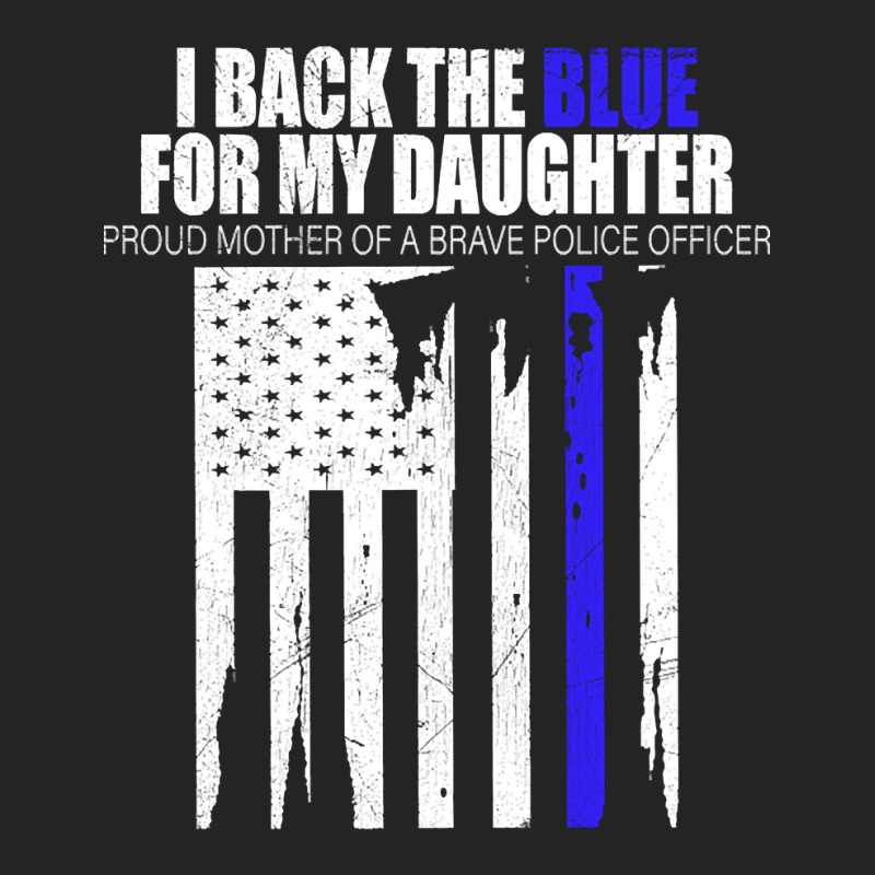 Back The Blue - I Back The Blue For My Daughter - Proud Mother  Of A B 3/4 Sleeve Shirt | Artistshot