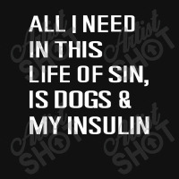 Diabetes All I Need In This Life Is Dog N Insulin Socks | Artistshot