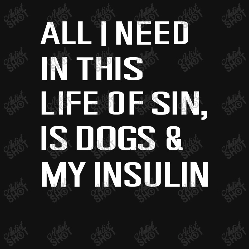 Diabetes All I Need In This Life Is Dog N Insulin Weekender Totes by hoainv | Artistshot