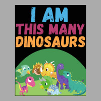 I Am This Many Dinosaurs 8 Eight Eighth Poster Quote T-shirt | Artistshot