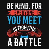 Be Kind, For Everyone You Meet Is Fighting A Battle Baby Beanies | Artistshot