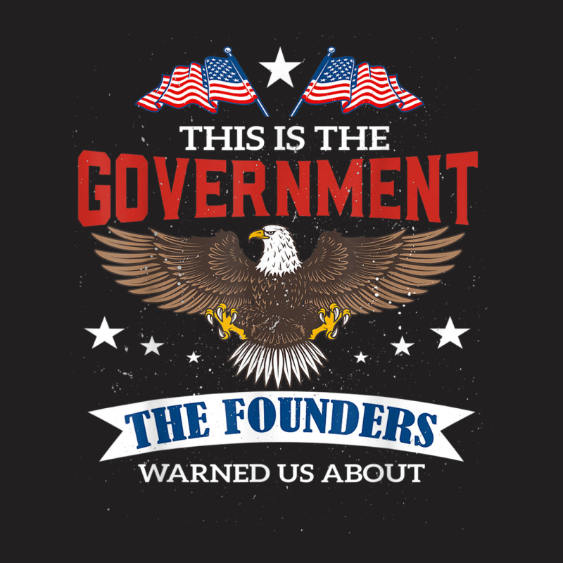 This Is The Government Our Founders Warned Us About Impeach T Shirt T-shirt | Artistshot