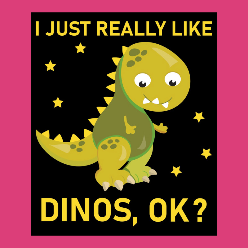 I Just Really Like Dinos Ok Funny Design Poster Humor Unisex Hoodie | Artistshot