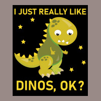 I Just Really Like Dinos Ok Funny Design Poster Humor Vintage T-shirt | Artistshot