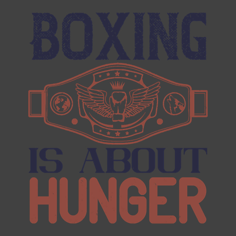 Boxing Is About Hunger Vintage T-Shirt by gendercampaign78@gmail.com | Artistshot