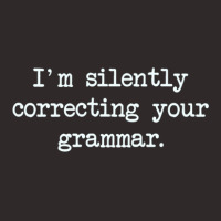 I'm Silently Correcting Your Grammar Racerback Tank | Artistshot