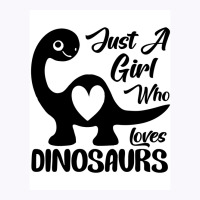 Just A Girl Who Loves Dinosaurs Poster Travel Tank Top | Artistshot