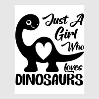 Just A Girl Who Loves Dinosaurs Poster Travel Unisex Jogger | Artistshot