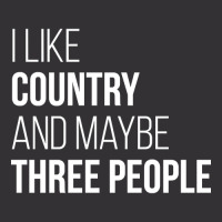 Awesome And Funny I Like Country And Maybe Three People Saying Quote G Vintage Hoodie And Short Set | Artistshot