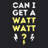 Can I Get A Watt Watt - Electrician Funny Gift Youth Tee | Artistshot