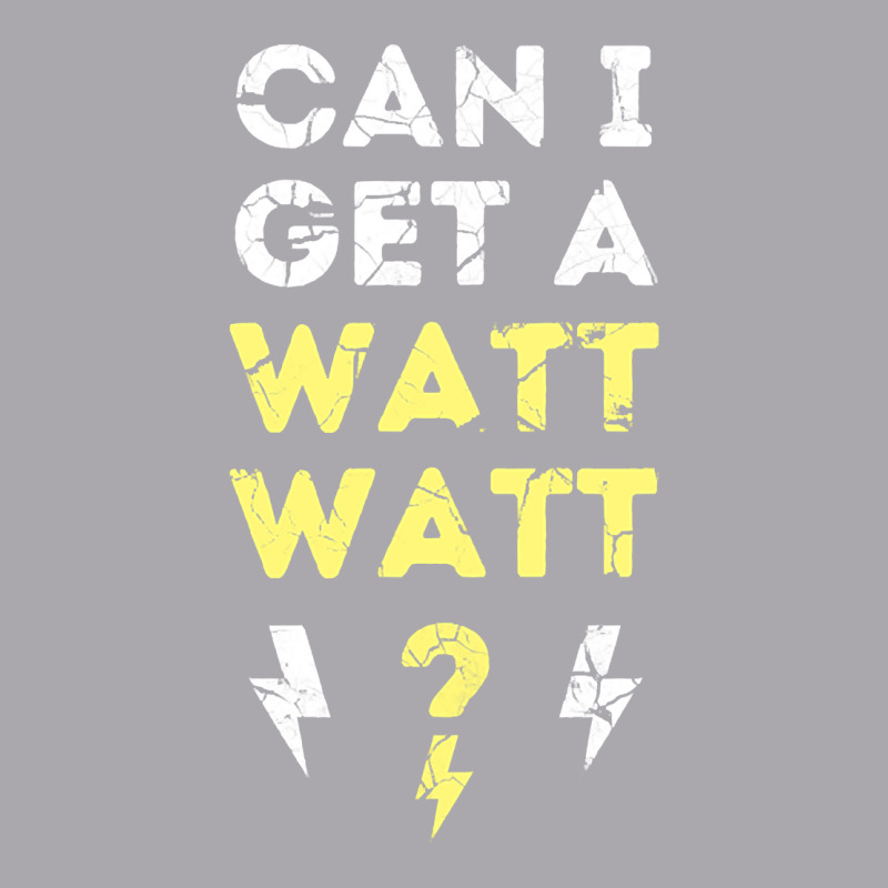 Can I Get A Watt Watt - Electrician Funny Gift Youth 3/4 Sleeve by fencevaudeville14 | Artistshot