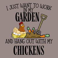 I Just Want To Work In My Garden And Hang Out With My Chickens Vintage T-shirt | Artistshot