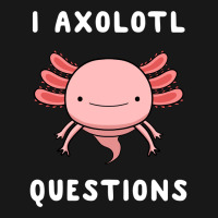 I Axolotl Questions Cute Kawaii Drawing Funny Saying Flannel Shirt | Artistshot