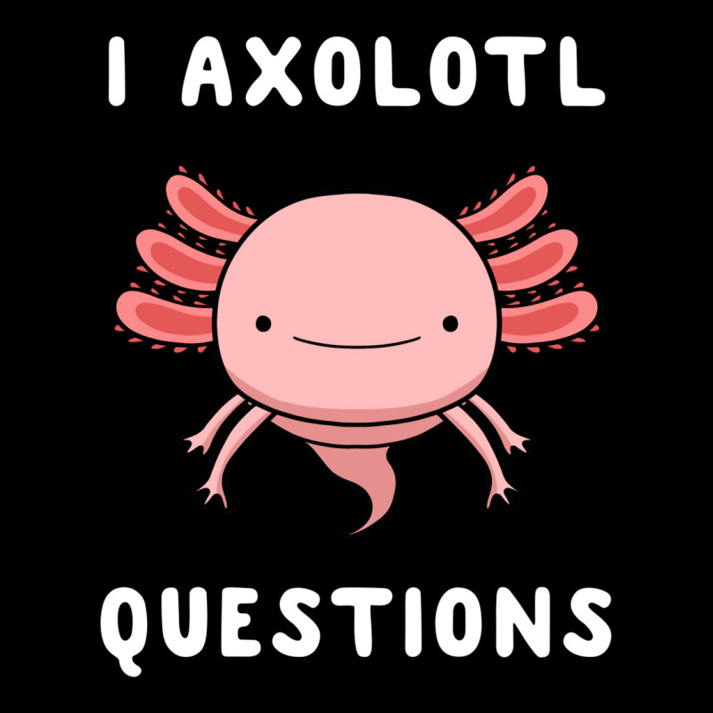 I Axolotl Questions Cute Kawaii Drawing Funny Saying Zipper Hoodie by fanteeseylas | Artistshot