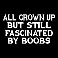 All Grown Up But Still Fascinated By Boobs Women's V-neck T-shirt | Artistshot