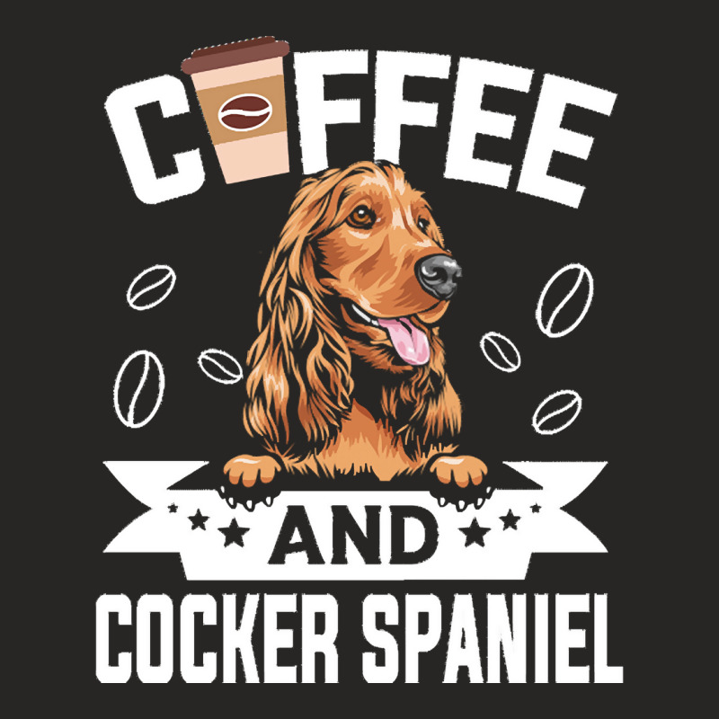 Dog Lover Gifts T  Shirt Coffee And Cocker Spaniel Dog Design For Dog Ladies Fitted T-Shirt by tavares | Artistshot