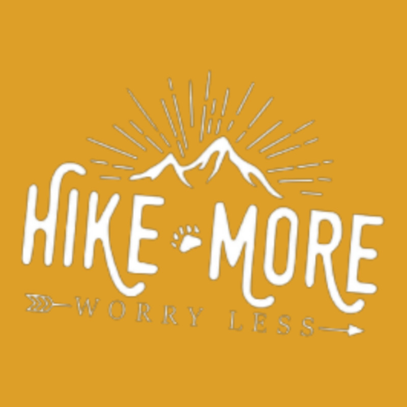 Hike More Worry Less T-shirt | Artistshot