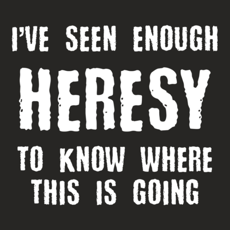 Inquisition Enough Heresy Inquisitor Meme Quotes Tabletop Wargaming Ne Ladies Fitted T-Shirt by AllenSCrowley | Artistshot