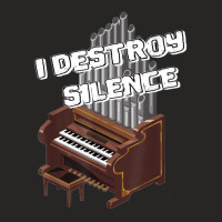 I Destroy Silence Church Organ Organist Musician Cathedral Ladies Fitted T-shirt | Artistshot