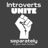 Introverts Unite Separately In Your Own Homes 1 Vintage T-shirt | Artistshot