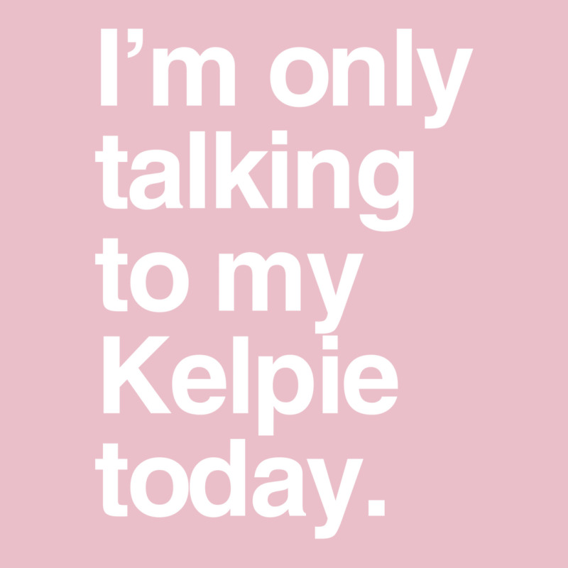 I'm Only Talking To My Australian Kelpie Adjustable Cap | Artistshot