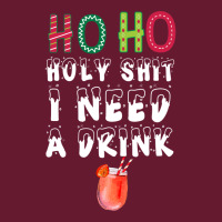 Ho Ho Holy Shit I Need A Drink Funny Christmas Classic T-shirt | Artistshot