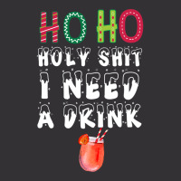 Ho Ho Holy Shit I Need A Drink Funny Christmas Vintage Hoodie | Artistshot