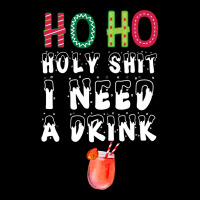 Ho Ho Holy Shit I Need A Drink Funny Christmas Lightweight Hoodie | Artistshot