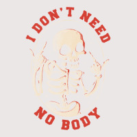 I Don’t Need No Body Funny Skull Pocket T-shirt | Artistshot