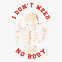 I Don’t Need No Body Funny Skull Champion Hoodie | Artistshot