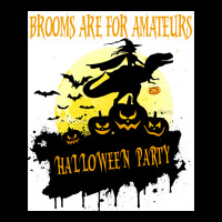 Funny Brooms Are For Amateurs Shirtnew Witch Dinosaur Halloween Tee Sh Maternity Scoop Neck T-shirt | Artistshot